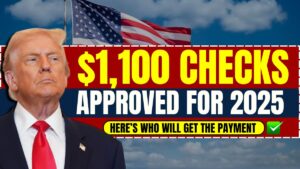 $1,100 Checks Approved for 2025 – Here’s Who Will Get the Payment and When!