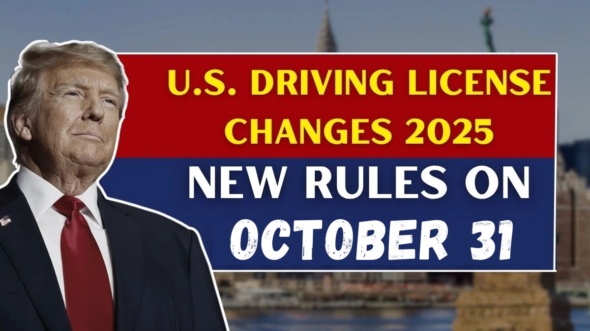 U.S. Driving License Changes 2025 – New Rules Come Into Effect on October 31