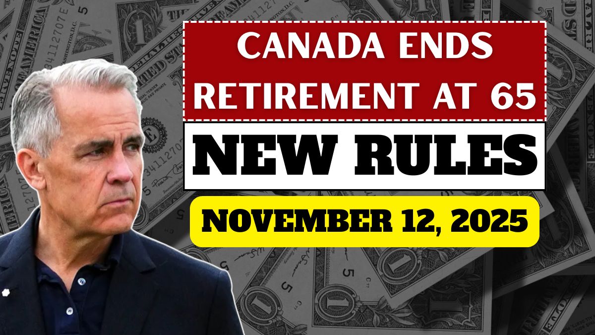 Canada Ends Retirement at 65