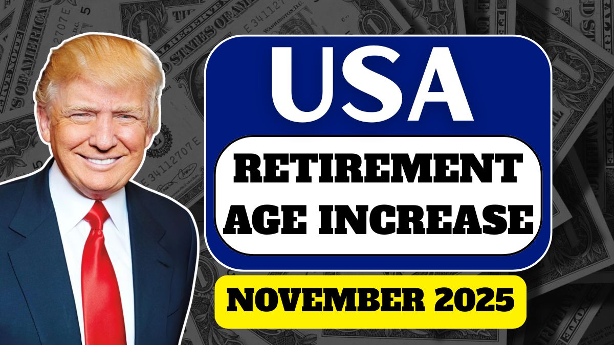 USA Retirement Age Increase in November 2025