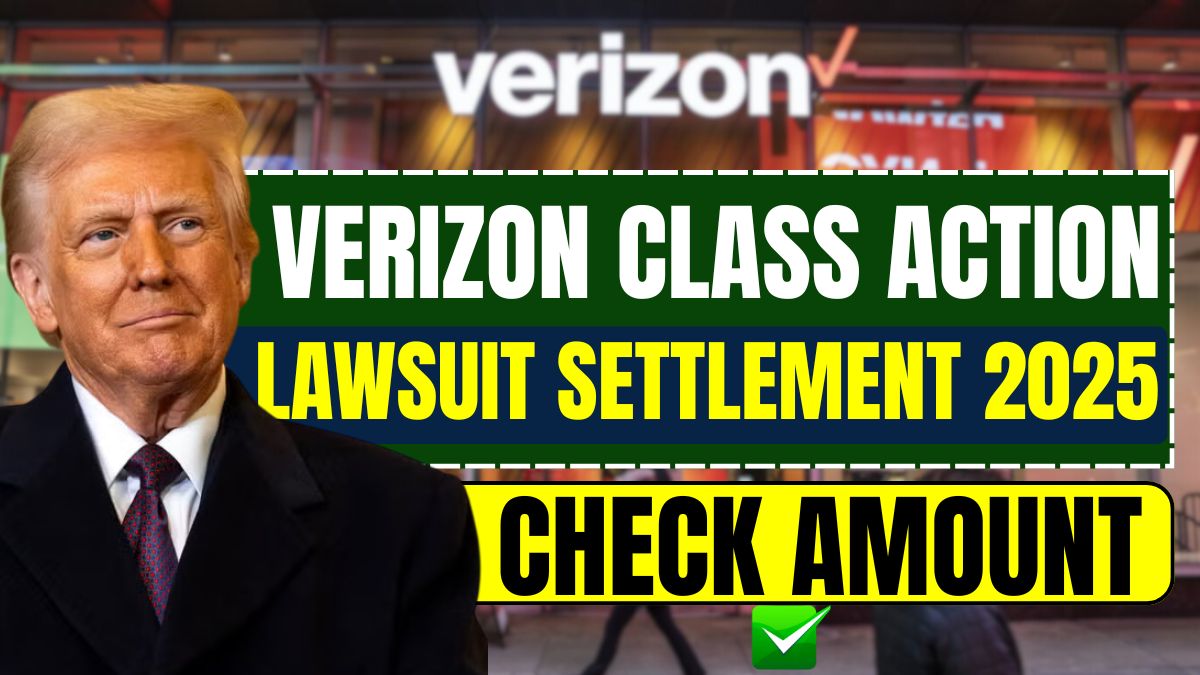 Verizon Class Action Lawsuit Settlement 2025 – Check Amount, Eligibility & Payout Date